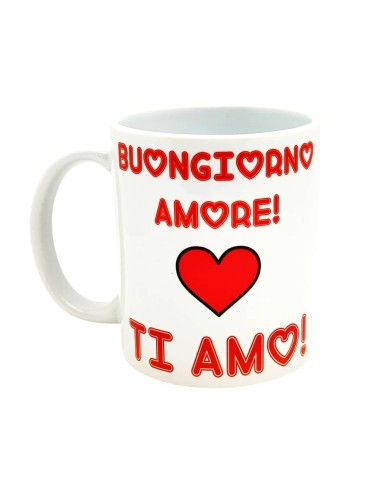 Tazza mug ceramica "Buongiorno Amore!...