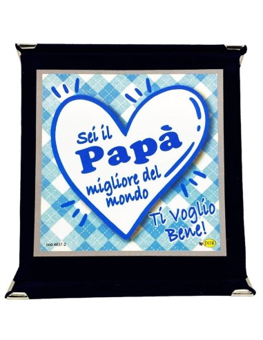 Targa vellutata a libretto Cm. 17x17 - Sei il papà migliore del mondo
