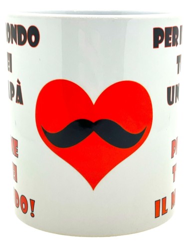Tazza mug ceramica "Per il mondo tu sei un papà, per me tu sei il mondo"