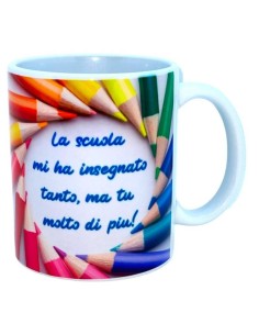 Tazza mug ceramica "La scuola mi ha insegnato tanto ma tu molto di più - Grazie Maestro"