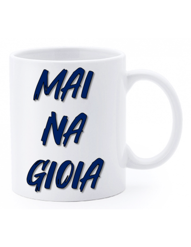 Tazza mug ceramica "La str..azzata" in scatola - Mai na gioia