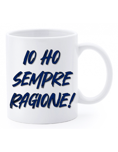 Tazza mug ceramica "La str..azzata" in scatola - Io ho sempre ragione!