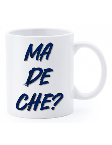 Tazza mug ceramica "La str..azzata" in scatola - Ma de che?