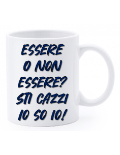 Tazza mug ceramica "La str..azzata" in scatola - Essere o non essere? Sti cazzi io so io!