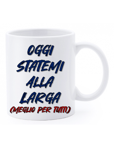 Tazza mug ceramica "La str..azzata" in scatola - Oggi statemi alla larga (meglio per tutti)