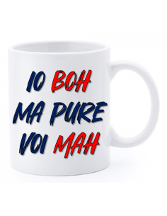 Tazza mug ceramica "La str..azzata" in scatola - Io boh ma pure voi mah