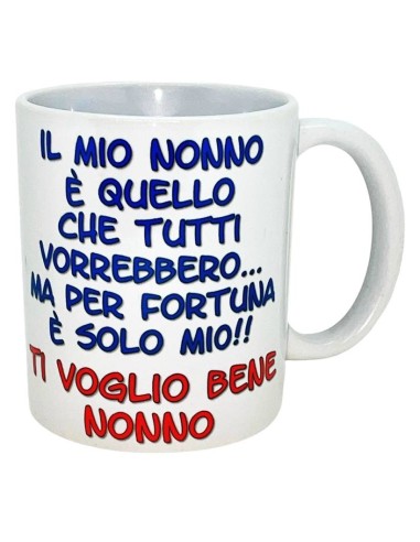 Tazza mug ceramica in scatola - Il mio nonno è quello che tutti vorrebbero...