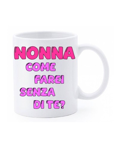 Tazza mug ceramica in scatola "Nonna come farei senza di te?"