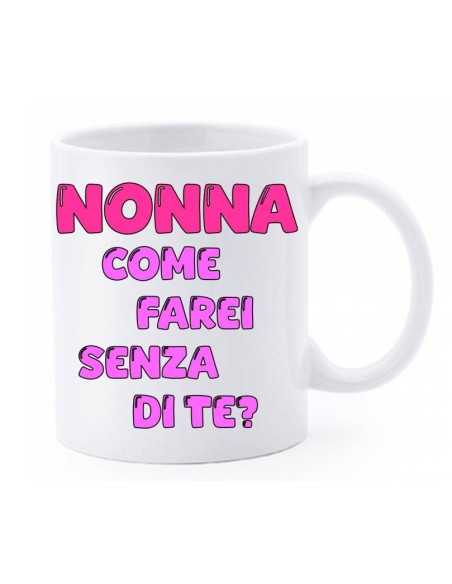 Tazza mug ceramica in scatola "Nonna come farei senza di te?"