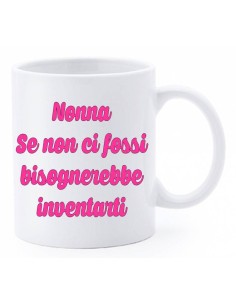 Tazza mug ceramica con scatola - Nonna se non ci fosse bisognerebbe inventarti
