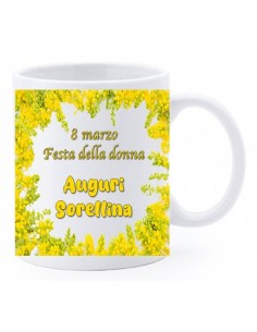 Tazza mug ceramica in scatola - 8 Marzo - Festa della donna - Auguri Sorellina