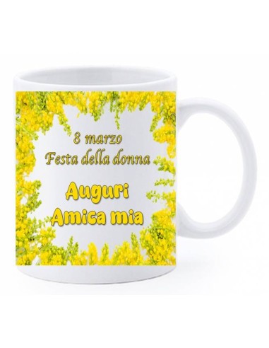 Tazza mug ceramica in scatola - 8 Marzo - Festa della donna - Auguri Amica mia