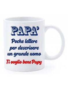 Tazza mug ceramica in scatola - Papà poche lettere per descrivere un grande uomo