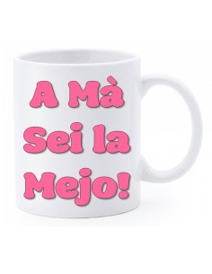 Tazza mug ceramica in scatola - A Ma' sei la mejo!