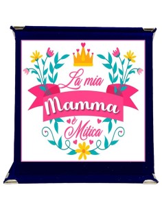 Targa a libretto vellutata Cm. 17x17 - La mia Mamma è mitica