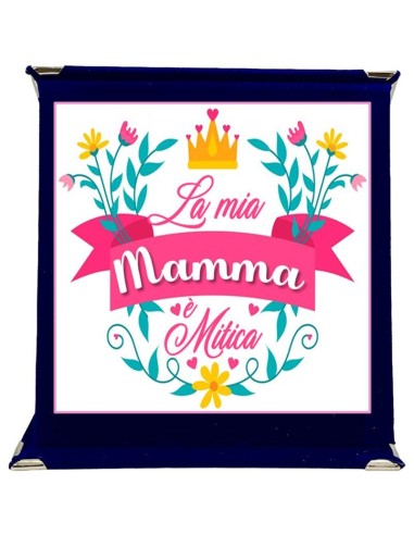 Targa a libretto vellutata Cm. 17x17 - La mia Mamma è mitica