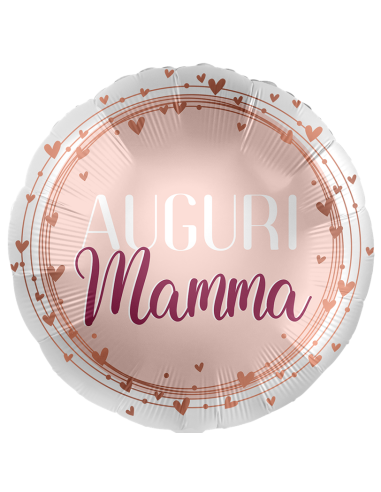 Palloncino mylar 18" Cm. 43 - Rotondo - Auguri Mamma