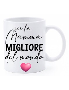 Tazza mug ceramica in scatola - Sei la mamma migliore del mondo