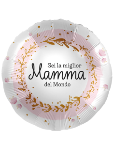 Palloncino mylar 18" Cm. 43 - Rotondo - Sei la miglior mamma del mondo