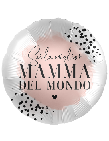 Palloncino mylar 18" Cm. 43 - Rotondo - Sei la miglior mamma del mondo