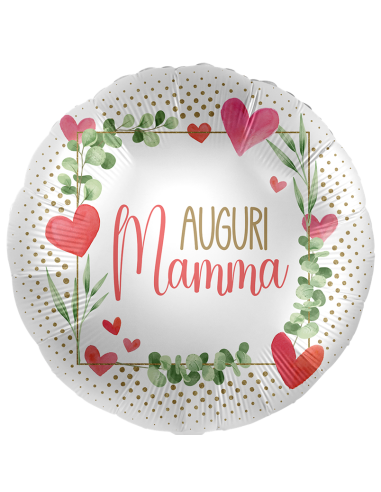 Palloncino mylar 18" Cm. 43 - Rotondo - Auguri Mamma