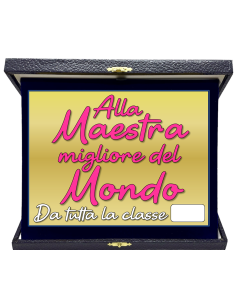Targa con cofanetto rettangolare Cm. 21x17 - Alla maestra migliore del mondo..