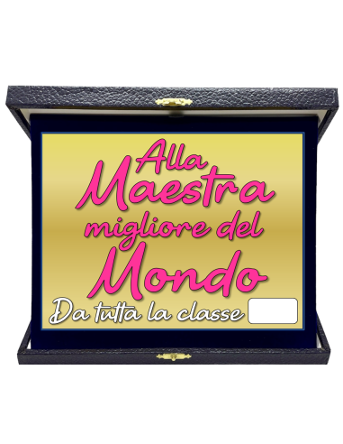 Targa con cofanetto rettangolare Cm. 21x17 - Alla maestra migliore del mondo..